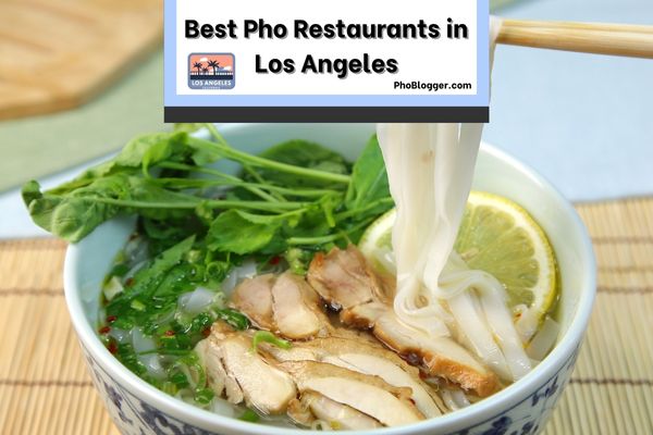 Pho Restaurants in Los Angeles
