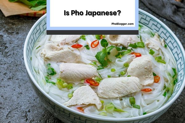 Is Pho Japanese (Pho Nationality)