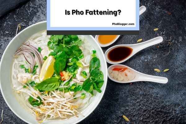 Is Pho Fattening