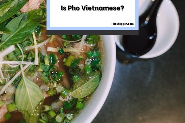 Is Pho Vietnamese