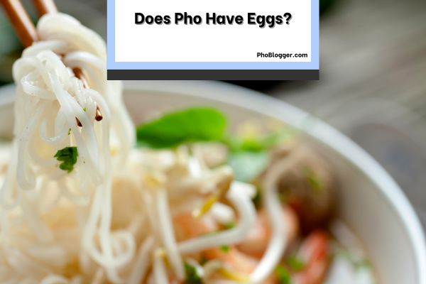 Does Pho Have Eggs