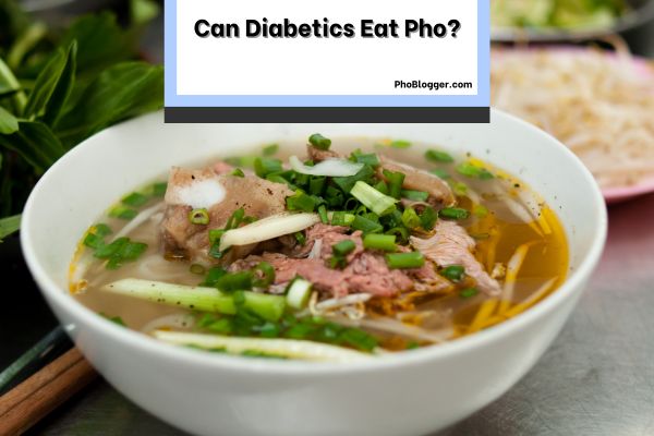 Can Diabetics Eat Pho